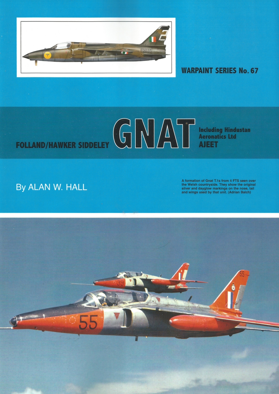 Guideline Publications Ltd No 67 Folland/Hawker Siddeley Gnat and HAL AJEET AUTHOR: Hall, A 